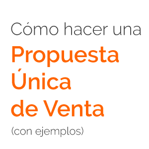 Cómo hacer una Propuesta Única de Venta (con ejemplos)